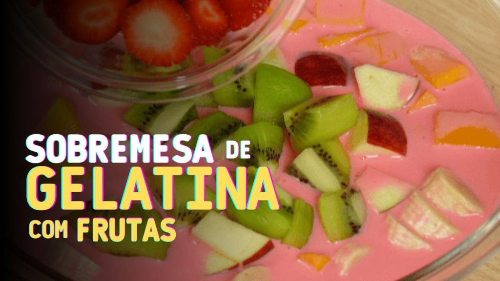Sobremesa Fácil de Gelatina com Frutas