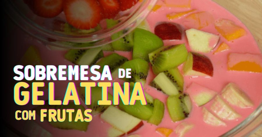 Sobremesa Fácil de Gelatina com Frutas